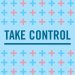 Take control